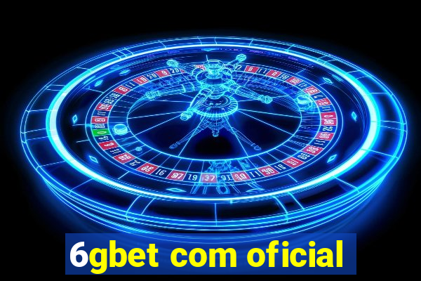 6gbet com oficial